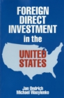 Image for Foreign Direct Investment in the United States: Issues, Magnitudes, and Location Choice of New Manufacturing Plants.