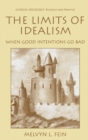 Image for The Limits of Idealism: When Good Intentions Go Bad