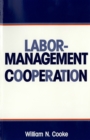 Image for Labor-management Cooperation: New Partnerships Or Going in Circles?