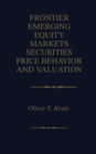 Image for Frontier Emerging Equity Markets Securities Price Behavior and Valuation