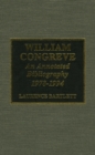 Image for William Congreve : An Annotated Bibliography, 1978-1994