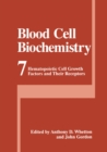 Image for Blood Cell Biochemistry, Volume 7: Hematopoietic Cell Growth Factors and Their Receptors