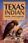 Image for Texas Indian myths and legends