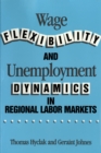 Image for Wage Flexibility and Unemployment Dynamics in Regional Labor Markets.