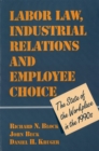 Image for Labor Law, Industrial Relations, and Employee Choice: The State of the Workplace in the 1990s : Hearings of the Commission On the Future O Worker-management Relations, 1993-94.