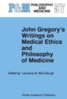 Image for John Gregory&#39;s Writings on Medical Ethics and Philosophy of Medicine : 57