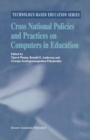Image for Cross national policies and practices on computers in education : v. 1