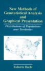 Image for New Methods of Geostatistical Analysis and Graphical Presentation: Distributions of Populations over Territories