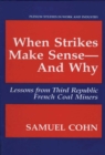 Image for When Strikes Make Sense - And Why: Lessons from Third Republic French Coals Miners