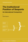 Image for The Institutional Position of Seaports: An International Comparison