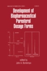 Image for Development of biopharmaceutical parenteral dosage forms : v. 85
