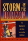 Image for Discerning the signs: storm on the horizon : the challenge to American intervention 1939-1941