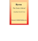 Image for Byron : The Erotic Liberal