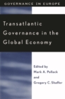 Image for Transatlantic Governance in the Global Economy