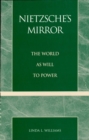 Image for Nietzsche&#39;s mirror: the world as will to power