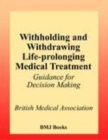 Image for Withholding and withdrawing life-prolonging medical treatment: guidance for decision-making