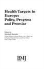 Image for Health targets in Europe: polity, progress and promise