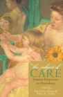 Image for The subject of care: feminist perspectives on dependency