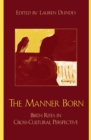 Image for The manner born: birth rites in cross-cultural perspective