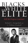 Image for Blacks in the White Elite: Will the Progress Continue?