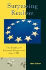 Image for Surpassing Realism: The Politics of European Integration since 1945