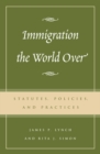 Image for Immigration the world over: statutes, policies, and practices