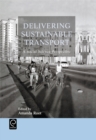 Image for Delivering Sustainable Transport : A Social Science Perspective
