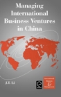 Image for Managing International Business Ventures in China