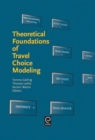 Image for Theoretical Foundations of Travel Choice Modeling