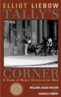 Image for Tally&#39;s corner: a study of negro streetcorner men