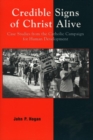 Image for Credible Signs of Christ Alive: Case Studies from the Catholic Campaign for Human Development