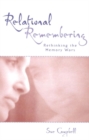 Image for Relational remembering: rethinking the memory wars