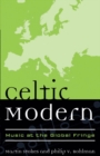 Image for Celtic modern: music at the global fringe