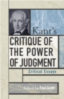 Image for Kant&#39;s Critique of the power of judgment: critical essays