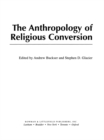 Image for The anthropology of religious conversion