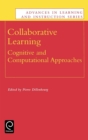 Image for Collaborative Learning : Cognitive and Computational Approaches