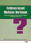 Image for Evidence-based medicine workbook: finding and applying the best evidence to improve patient care