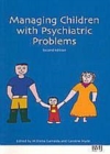 Image for Managing children with psychiatric problems