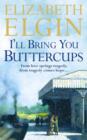 Image for I’ll Bring You Buttercups