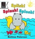 Image for Splish! Splash! Splosh!