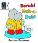 Image for Scrub! Rub - a dub!
