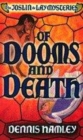 Image for Of dooms and death