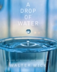 Image for A Drop of Water: A Book of Science and Wonder