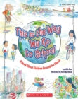 Image for This Is the Way We Go to School: A Book About Children Around the World