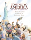 Image for Coming to America: The Story of Immigration