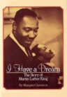 Image for I have a dream  : the story of Martin Luther King