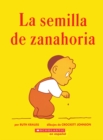 Image for La semilla de zanahoria (The Carrot Seed)