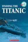 Image for Finding the Titanic (Scholastic Reader, Level 4)