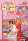 Image for The Bailey School Kids #12: Cupid Doesn&#39;t Flip Hamburgers : Cupid Doesn&#39;t Flip Hamburgers