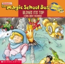 Image for The Magic School Bus Blows Its Top: A Book About Volcanoes